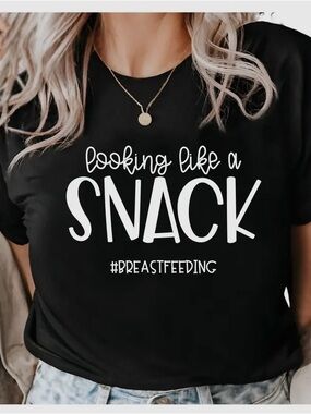 Looking Like a Snack #BREASTFEEDING Graphic Tee - Black
